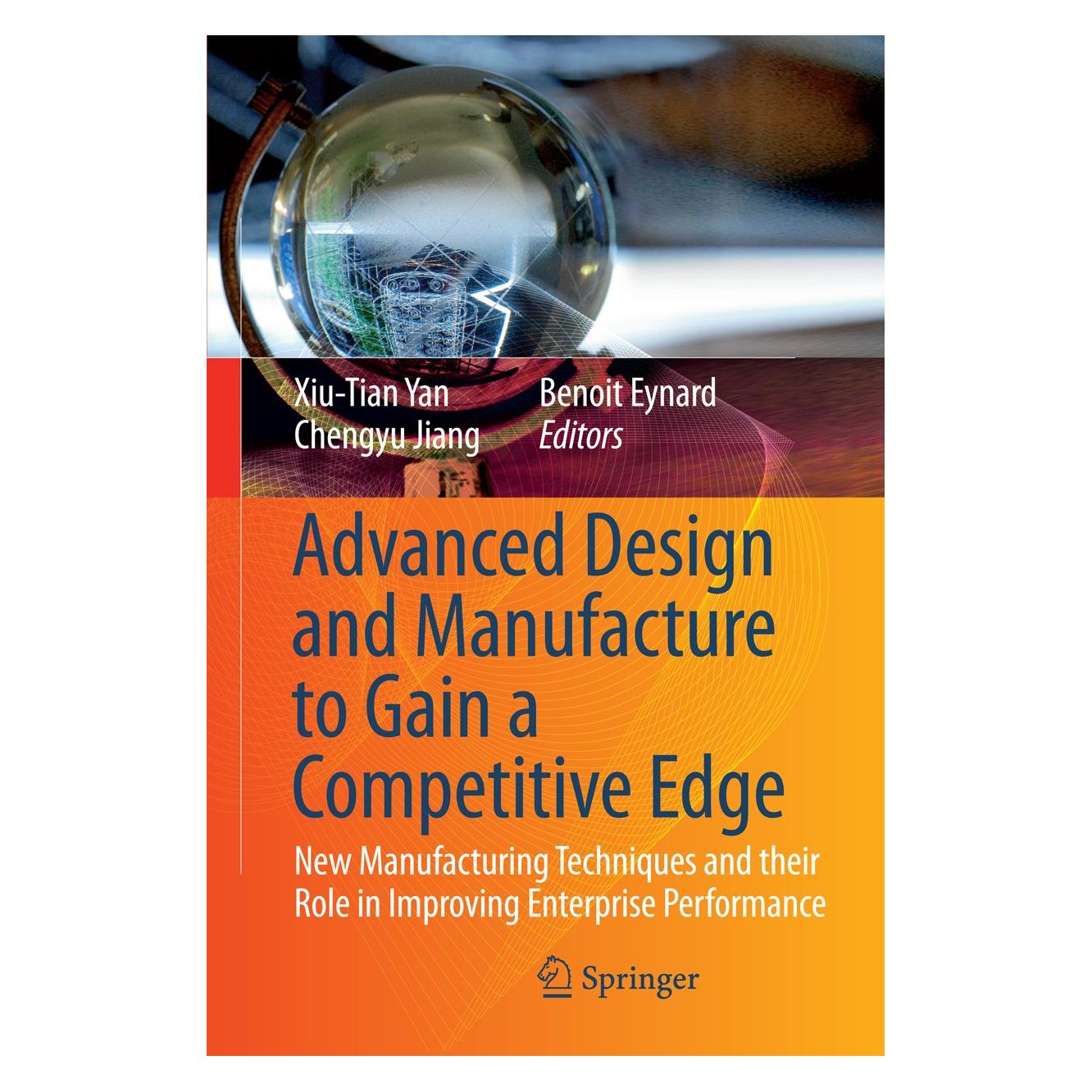 Springer Advanced Design and Manufacture to Gain a Competitive Edge (Englisch, Hardcover, Benoit Eynard, Chengyu Jiang, Xiu-Tian Yan) (9781848002401)