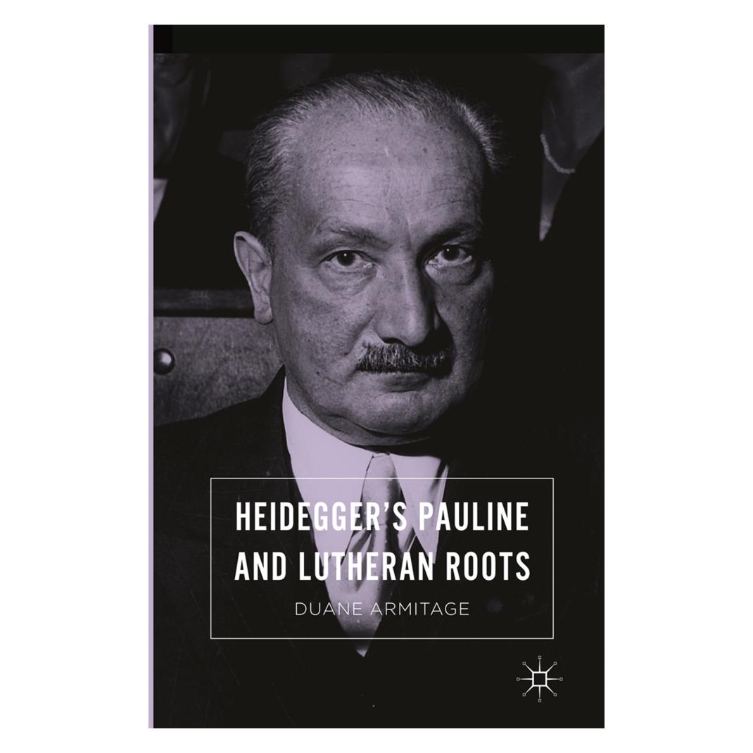 Springer Heidegger's Pauline and Lutheran Roots (Englisch, Softcover, Duane Armitage) (56004983)