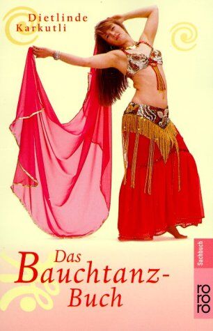 Dietlinde Karkutli - Das Bauchtanz-Buch - Preis vom 09.10.2026 07:28:09 h