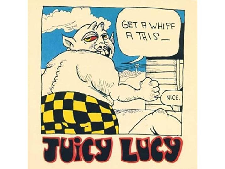 Juicy Lucy - Get A Whiff A This