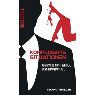 Komplizierte Situationen, Gebundene Ausgabe von Nicki Borell, Tredition, 978-3-7497-8215-4