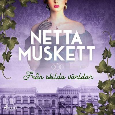 Från skilda världar - Netta Muskett, Audio, 9788728477502