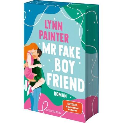 Mr Fake Boyfriend, Taschenbuch von Lynn Painter, Goldmann, 978-3-442-49755-3