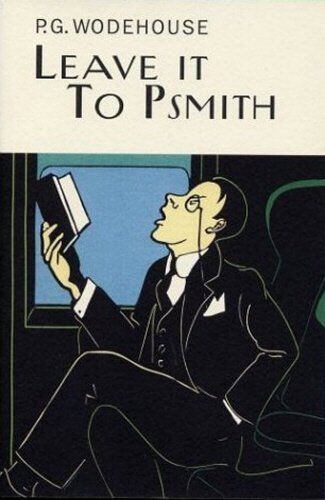 Wodehouse, P. G. - Leave It To Psmith (Everyman's Library P G WODEHOUSE) - Preis vom 10.10.2026 11:48:34 h