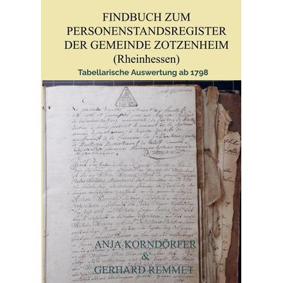 Findbuch zum Personenstandsregister der Gemeinde Zotzenheim/ Rheinhessen, Taschenbuch von Anja Korndörfer & Gerhard Remmet, Bookmundo Direct,