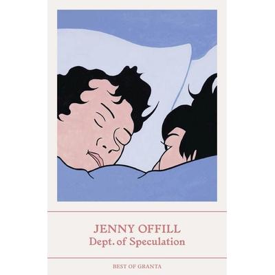 Dept. of Speculation, Taschenbuch von Jenny Offill, Granta Publications, 978-1-78378-934-4