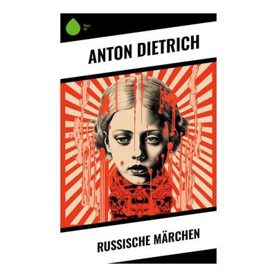 Russische Märchen, Taschenbuch von Anton Dietrich, Sharp Ink, 978-80-283-5133-5