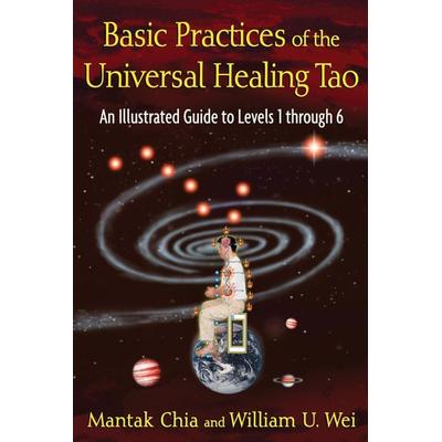 Basic Practices of the Universal Healing Tao, Taschenbuch von Mantak Chia,William U. Wei, Pocket UK, 978-1-59477-334-1