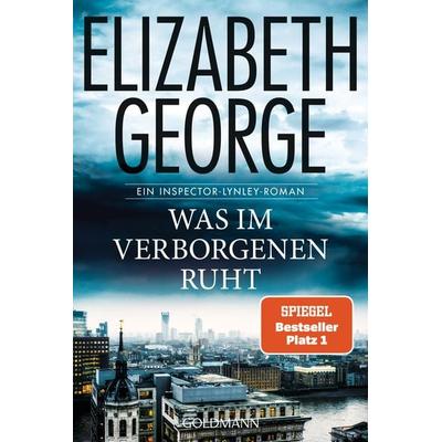 Was im Verborgenen ruht, Taschenbuch von Elizabeth George, Goldmann, 978-3-442-49420-0