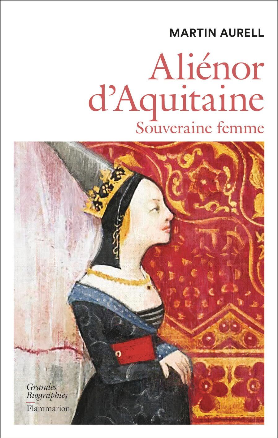Martin Aurell - Aliénor d'Aquitaine : souveraine femme - Preis vom 17.10.2026 19:25:27 h