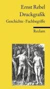Ernst Rebel - Druckgrafik. Geschichte, Fachbegriffe. - Preis vom 30.09.2026 09:01:18 h