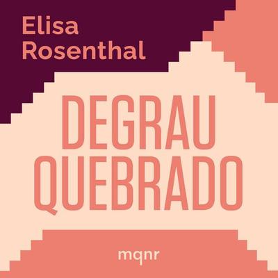 Degrau quebrado - Elisa Rosenthal, Audio, 9786553480100