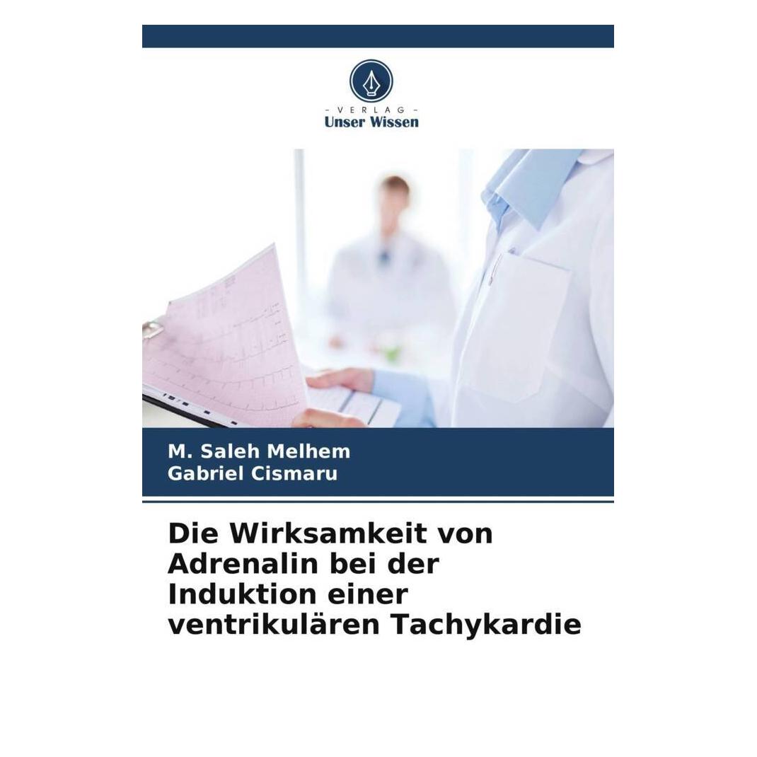 Unser Wissen Die Wirksamkeit von Adrenalin bei der Induktion einer ventrikulären Tachykardie (56892120)