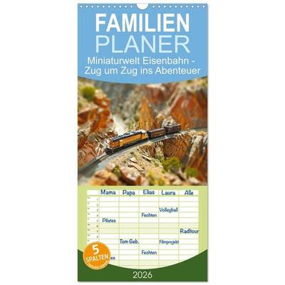 Familienplaner 2026 - Miniaturwelt Eisenbahn - Zug um Zug ins Abenteuer mit 5 Spalten (Wandkalender, 21 x 45 cm) CALVENDO