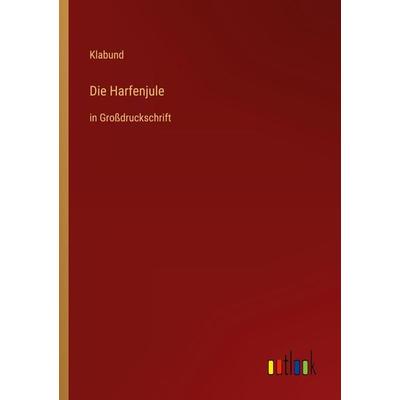 Die Harfenjule, Taschenbuch von Klabund, Outlook, 978-3-368-29614-8