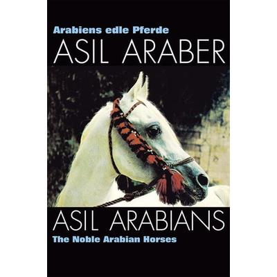 ASIL ARABER I – Arabiens edle Pferde, Gebundene Ausgabe von , Olms Presse, 978-3-7582-0794-5