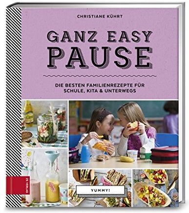 Christiane Kührt - Yummy! Ganz easy Pause: Die besten Familienrezepte für Schule, Kita und unterwegs - Preis vom 17.10.2026 19:25:27 h