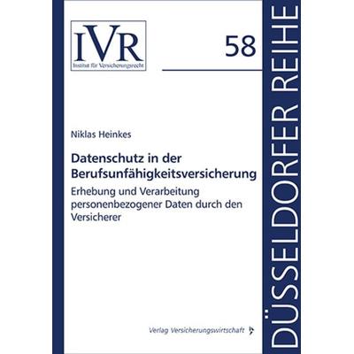 Datenschutz in der Berufsunfähigkeitsversicherung, Taschenbuch von Niklas Heinkes, Verlag Versicherungswirtschaft, 978-3-96329-570-6