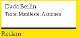 Karl Riha - Dada Berlin: Texte, Manifeste, Aktionen - Preis vom 09.10.2026 07:28:09 h