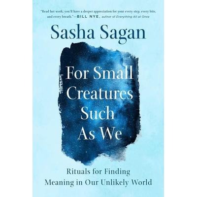 For Small Creatures Such as We, Taschenbuch von Sasha Sagan, Penguin Random House, 978-0-7352-1879-6