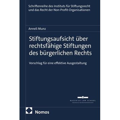 Stiftungsaufsicht über rechtsfähige Stiftungen des bürgerlichen Rechts, Taschenbuch von Anneli Munz, Nomos, 978-3-7560-4343-9