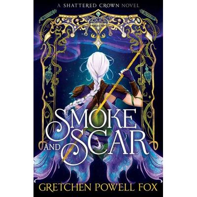 Smoke and Scar, Taschenbuch von Gretchen Powell Fox, Simon & Schuster Books for Young Readers, 978-1-398-56069-7