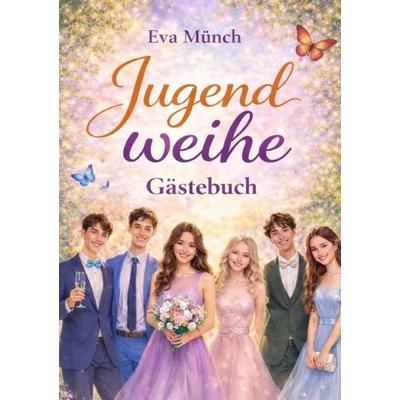 Jugendweihe Gästebuch, Taschenbuch von Eva Münch, Epubli, 978-3-565-28852-6
