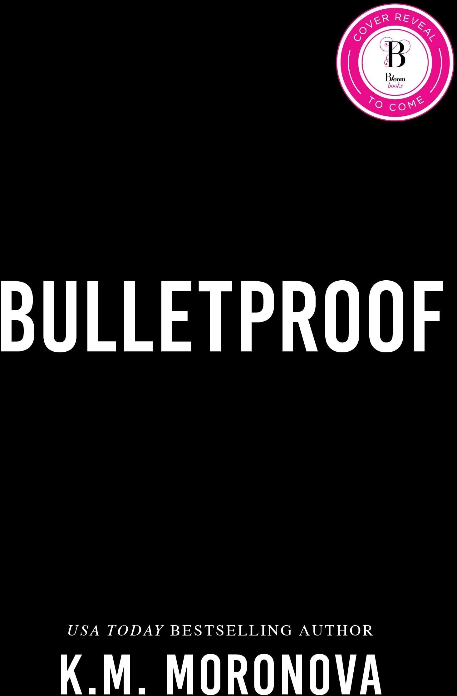 Moronova, K. M. - Bulletproof - Preis vom 12.10.2026 11:37:12 h