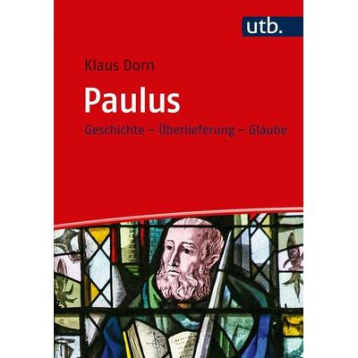 Paulus, Taschenbuch von Klaus Dorn, Utb GmbH, 978-3-8252-5107-9