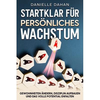 Startklar für persönliches Wachstum, Paperback von Danielle Dahan, Eulogia Verlags GmbH