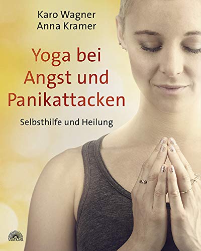 Karo Wagner - Yoga bei Angst und Panikattacken: Selbsthilfe und Heilung Das Yoga-Selbsthilfe-Buch – praxiserprobtes Trainingsprogramm zum Umgang mit Panikattacken: ... Affirmationen, geführte Meditationen - Preis vom 09.10.2026 07:28:09 h