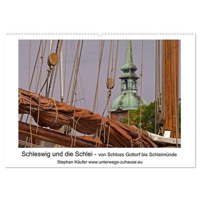 Schleswig und die Schlei - von Schloss Gottorf bis Schleimünde (Wandkalender 2026 DIN A2 quer), CALVENDO Monatskalender