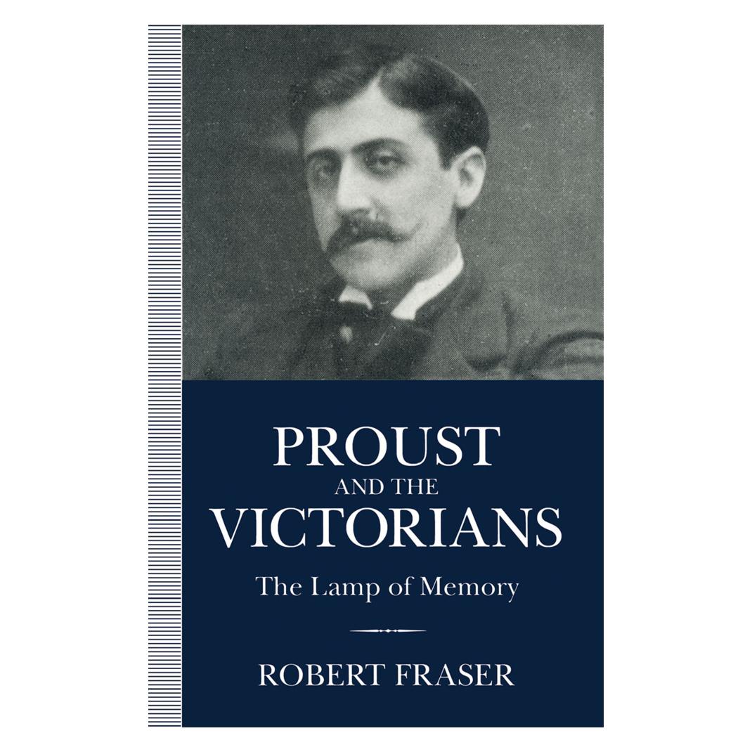 Springer Proust and the Victorians (Englisch, Softcover, Robert Fraser) (55814892)