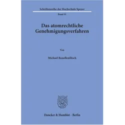 Das atomrechtliche Genehmigungsverfahren., Fachbücher von Michael Ronellenfitsch