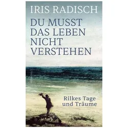 Du musst das Leben nicht verstehen, Biografien von Iris Radisch