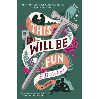 This Will Be Fun, Taschenbuch von E. B. Asher, Harper Collins Publ. USA, 978-0-06-337136-1