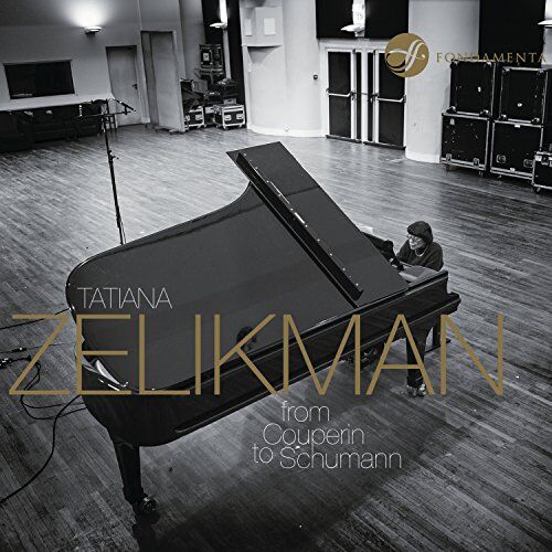 Tatiana Zelikman - From Couperin To Schumann [Tatiana Zelikman] [FONDAMENTA: FON-1401018] - Preis vom 30.09.2026 22:30:23 h