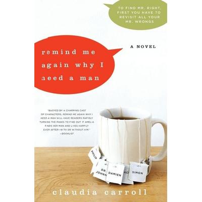 Remind Me Again Why I Need a Man, Taschenbuch von Claudia Carroll, HarperCollins, 978-0-06-114054-9