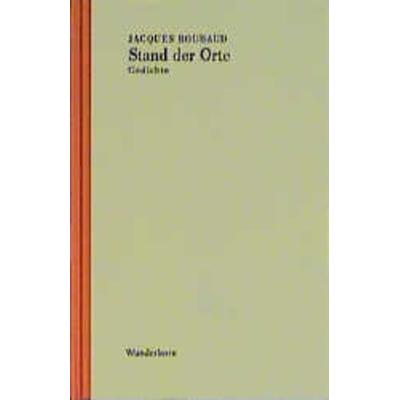 Stand der Orte, Gebundene Ausgabe von Jacques Roubaud, Das Wunderhorn, 978-3-88423-166-1