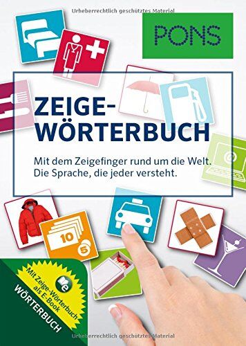 PONS Zeige-Wörterbuch: Mit dem Zeigefinger rund um die Welt. Die Sprache, die jeder versteht. - Preis vom 04.10.2026 03:51:26 h