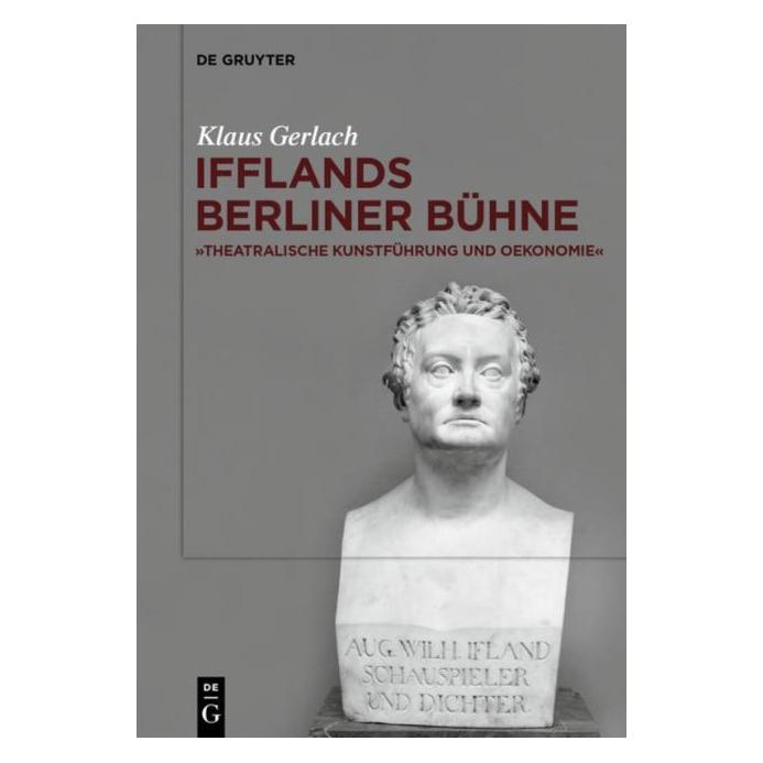 De Gruyter August Wilhelm Ifflands Berliner Bühne (Deutsch, Hardcover, Klaus Gerlach) (7963945)