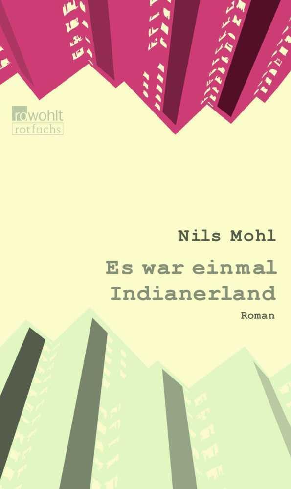 Nils Mohl - Es war einmal Indianerland (Stadtrand-Trilogie, Band 1) - Preis vom 05.10.2026 03:47:11 h