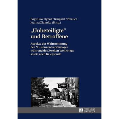 «Unbeteiligte» und Betroffene, Gebundene Ausgabe von , Peter Lang GmbH, Internationaler Verlag der Wissenschaften, 978-3-631-66068-3