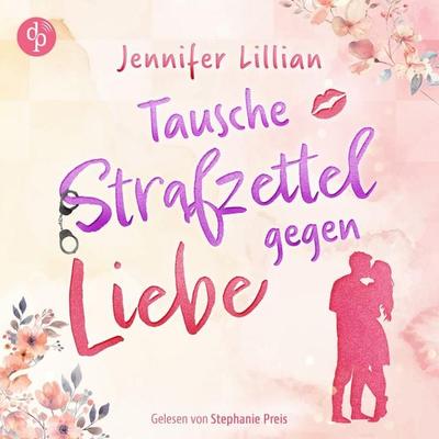 Tausche Strafzettel gegen Liebe | Eine humorvolle Wholesome Romance - Jennifer Lillian, Audio, 9783690901192
