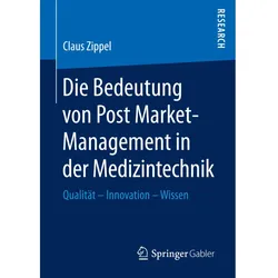 Die Bedeutung von Post Market-Management in der Medizintechnik, Fachbücher von Claus Zippel