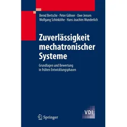 Zuverlässigkeit mechatronischer Systeme, Fachbücher von Bernd Bertsche, Hans-Joachim Wunderlich, Uwe Jensen, Wolfgang Schinköthe, Peter Göhner