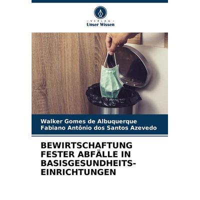 Bewirtschaftung Fester Abfälle in Basisgesundheits- Einrichtungen -