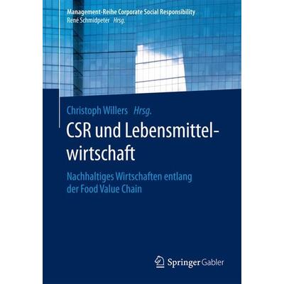 CSR und Lebensmittelwirtschaft, Taschenbuch von , Springer Berlin, 978-3-662-47015-2