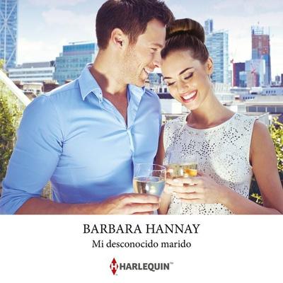 Mi desconocido marido - Barbara Hannay, Audio, 9788410625709