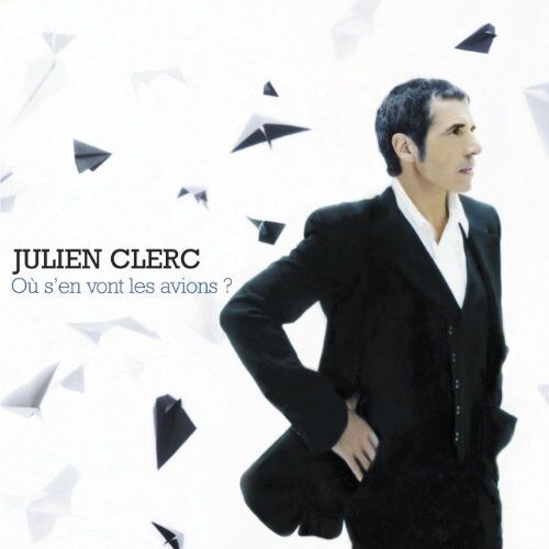 Julien Clerc - Ou S'en Vont Les Avions (Stan) - Preis vom 13.10.2026 19:28:25 h